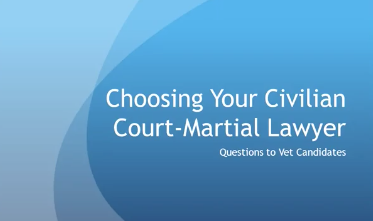 choosing your court martial lawyer